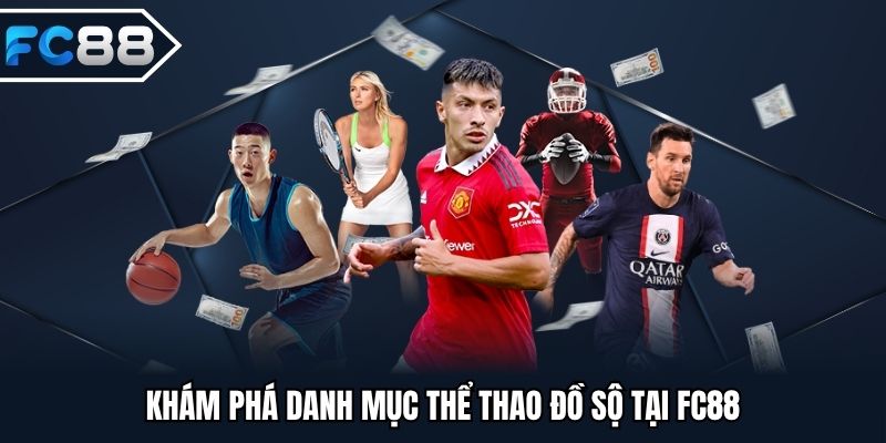 Khám phá danh mục thể thao đồ sộ tại FC88